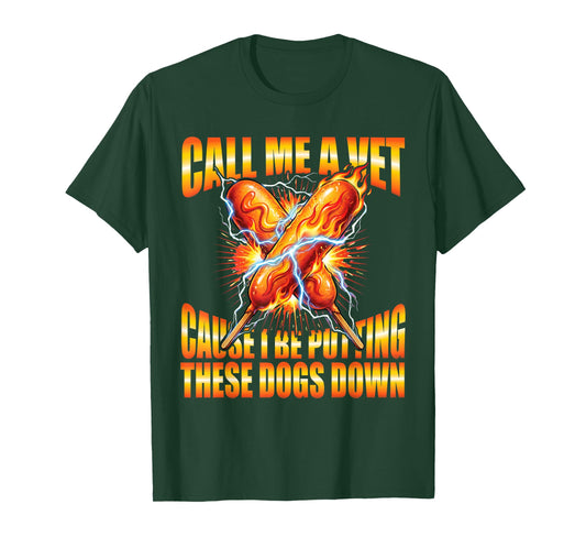 Call Me A Vet Putting These Dogs Down Funny Corn Dog Lovers T-Shirt
