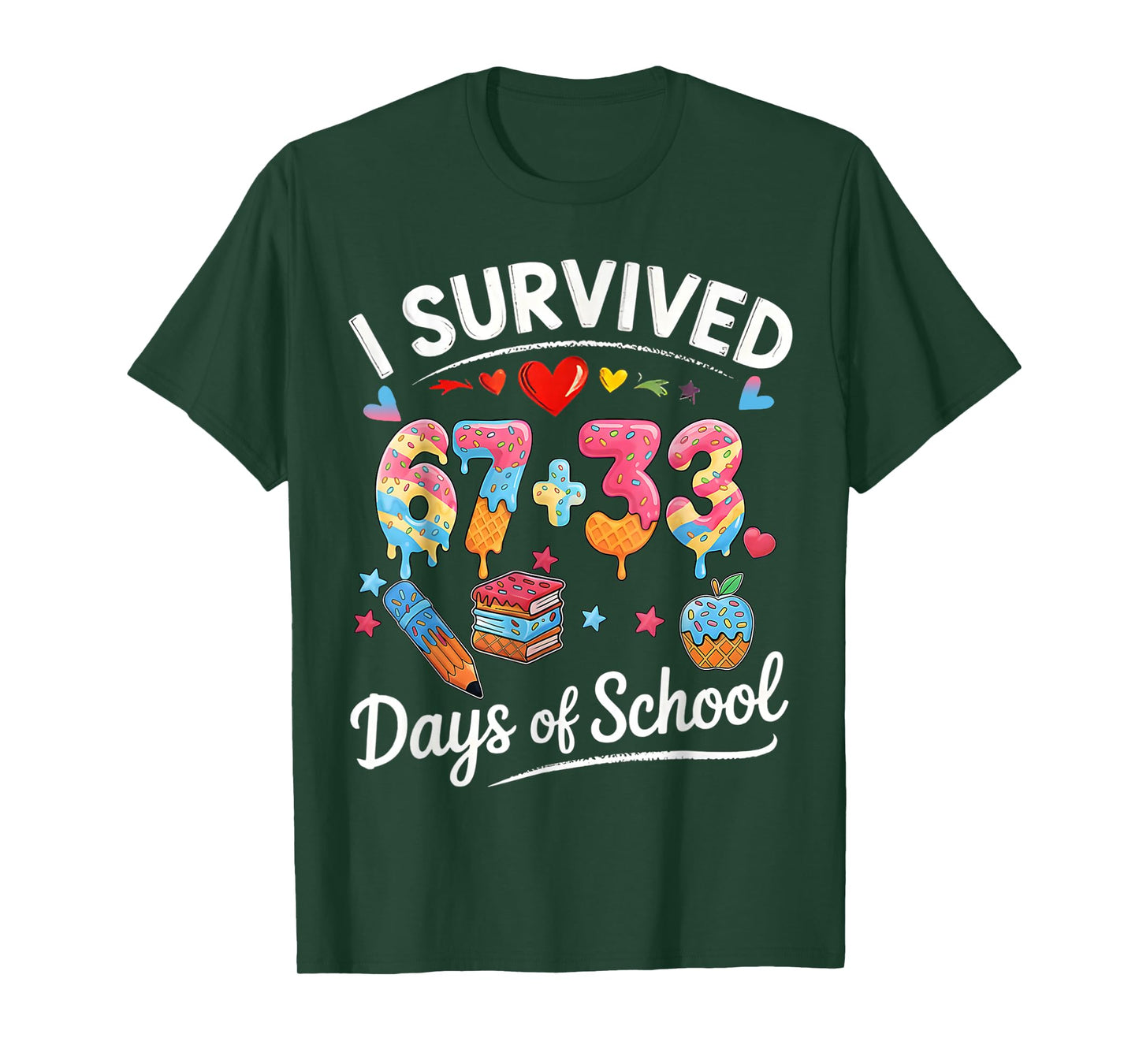 I Survived 67 + 33 Day of School Funny 6 7 Six Seven Teacher T-Shirt