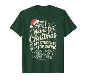 Funny Students Saying 6-7 67 Six Seven Teacher Christmas T-Shirt