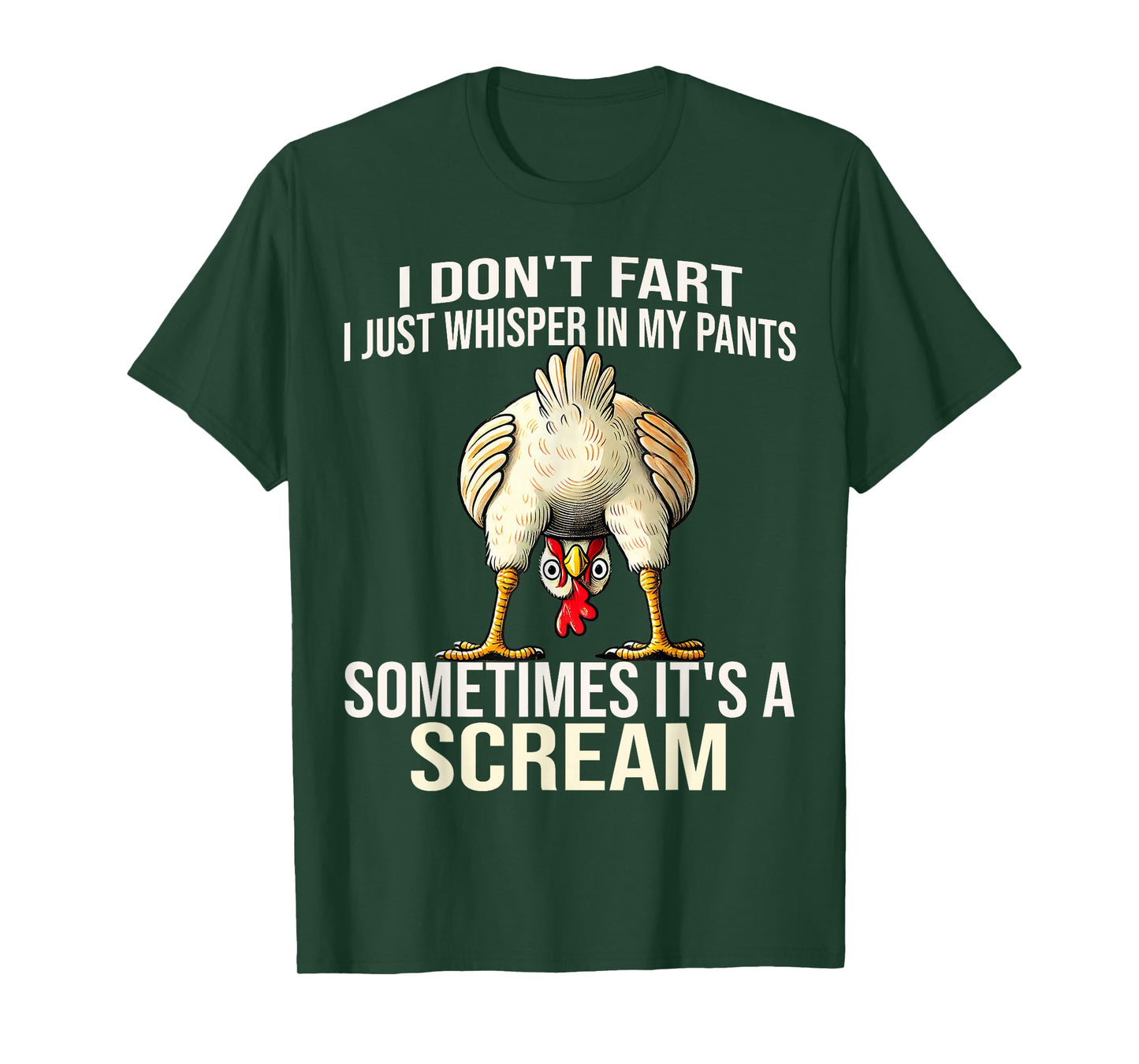 Funny I Don't Fart I Just Whisper in My Pants Chicken Humor T-Shirt