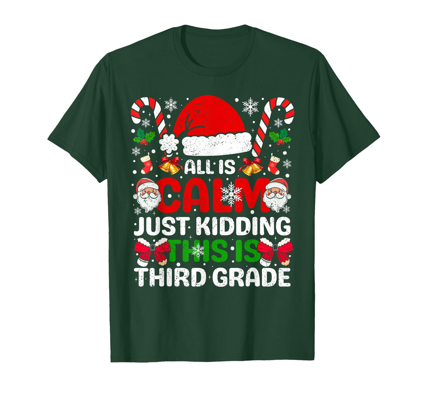 All is Calm Just Kidding This is Third Grade Christmas Xmas T-Shirt