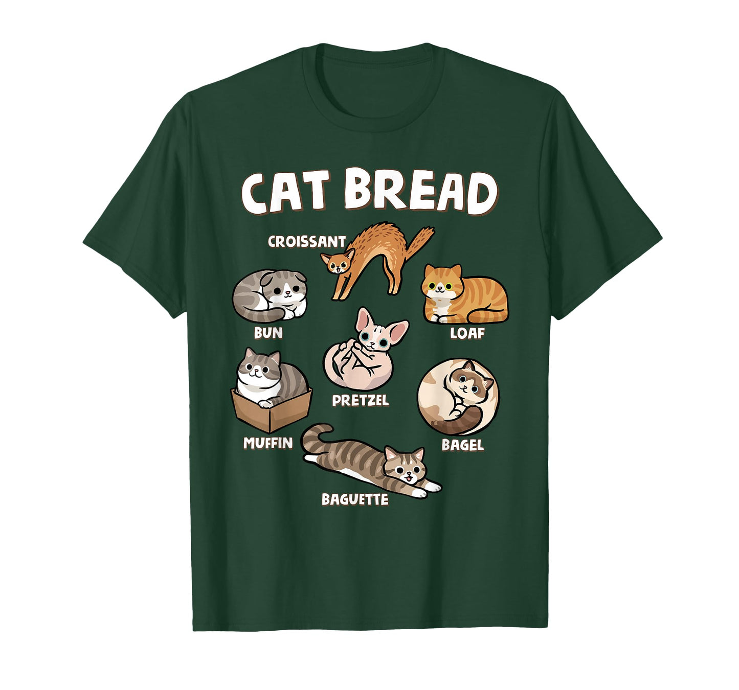 Cat Bread Funny Kitten Loaf Cats Types Loaf Baguette Pun T-Shirt
