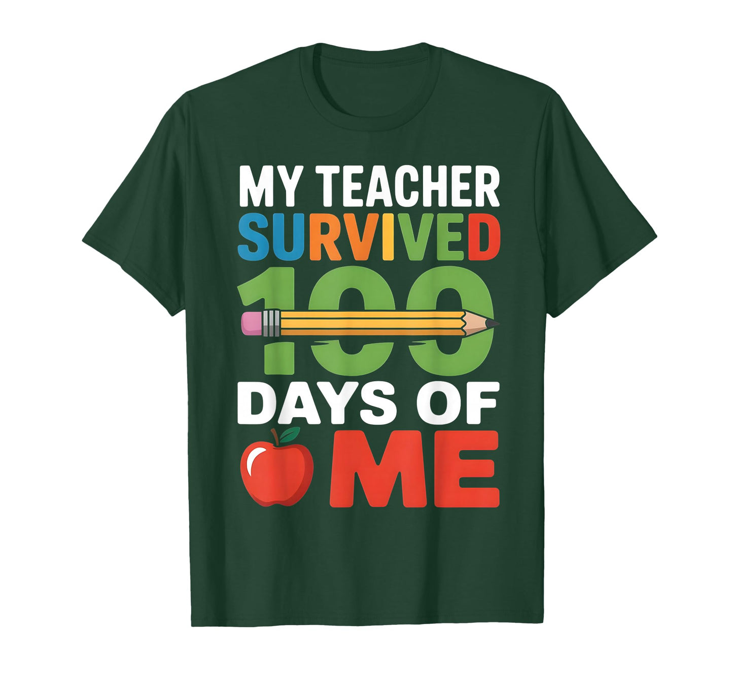 My Teacher Survived 100 Days of Me 100th Days of School T-Shirt