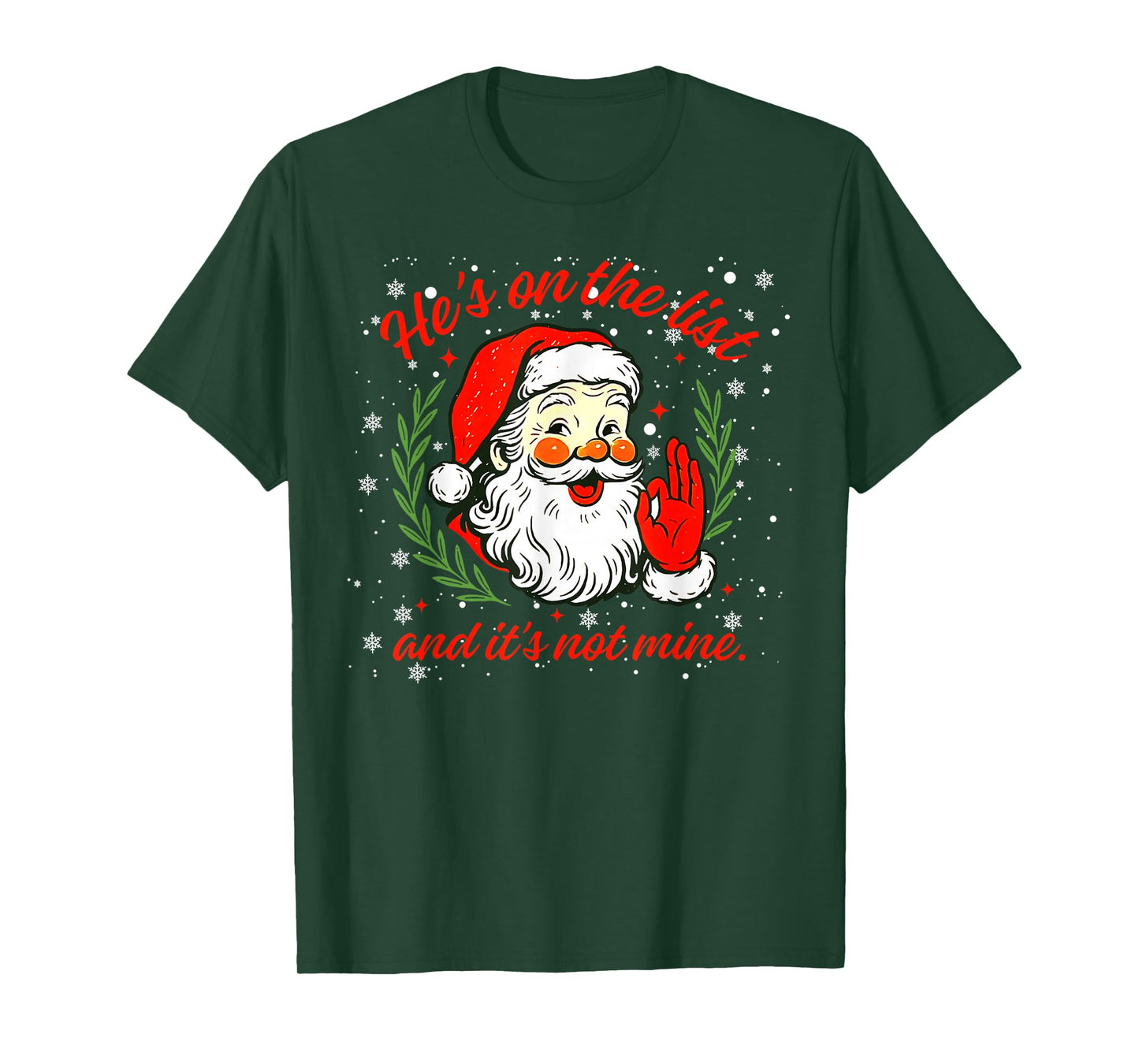 He's on The List not Mine Santa Funny Christmas Xmas Pajama T-Shirt