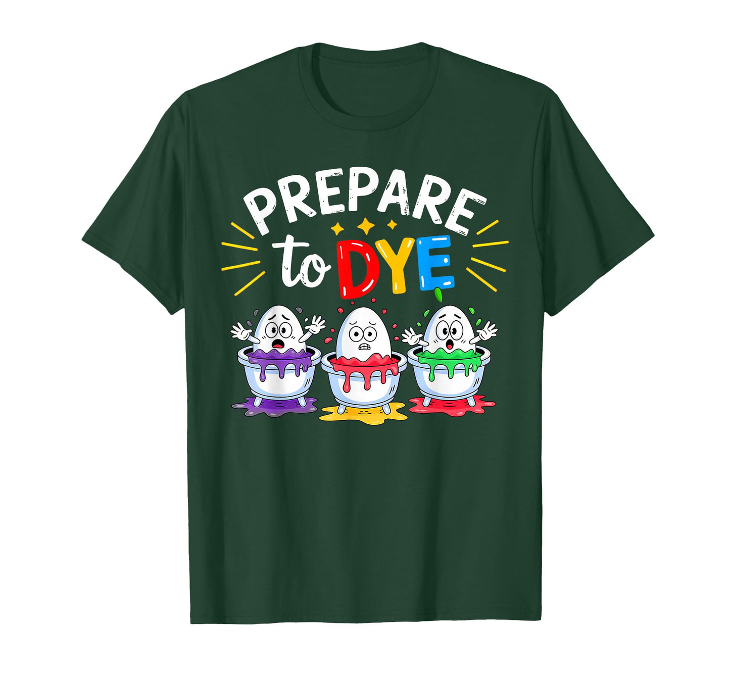 Prepare to Dye Funny Easter T-Shirt