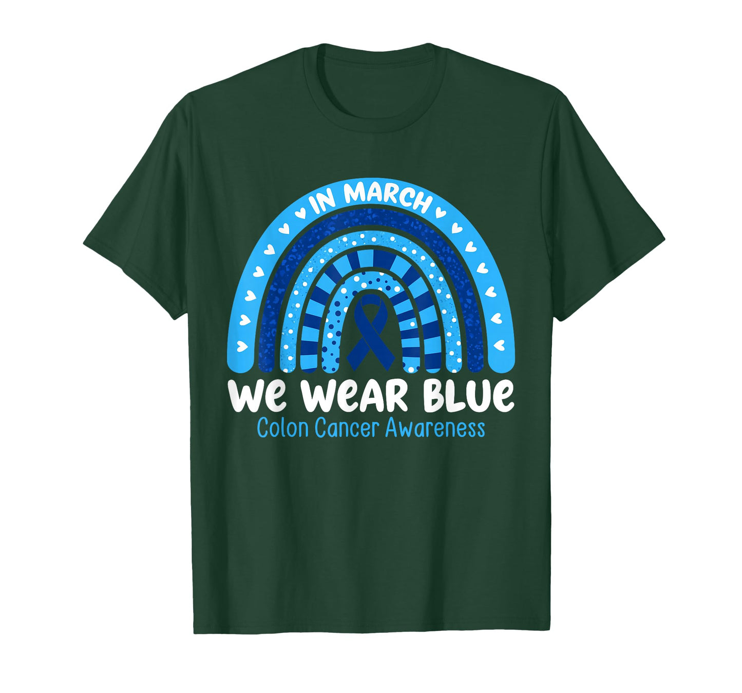 in March We Wear Blue Ribbon Rainbow Colon Cancer Awareness T-Shirt