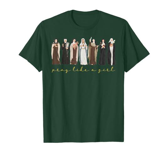 Catholic Saint Pray Like A Girl Women Religious Christian T-Shirt