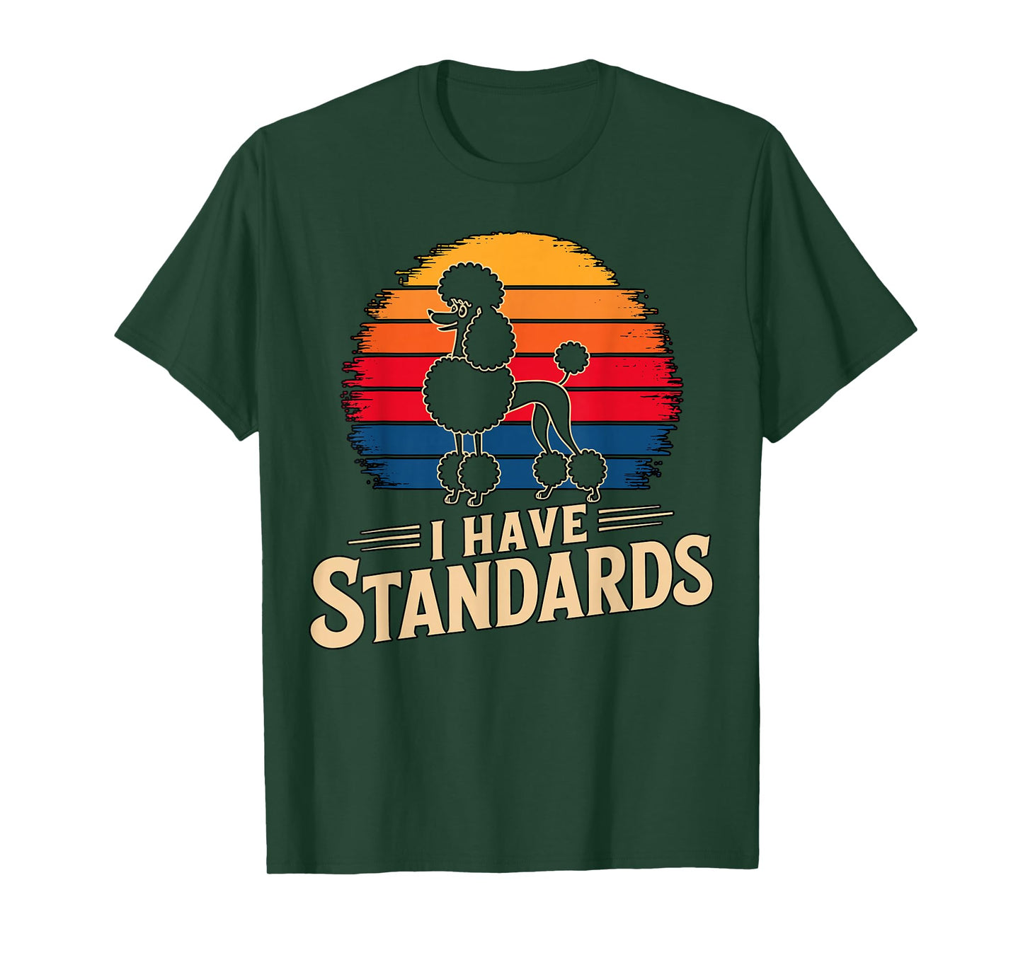 I Have Standarts Poodle Owner T-Shirt