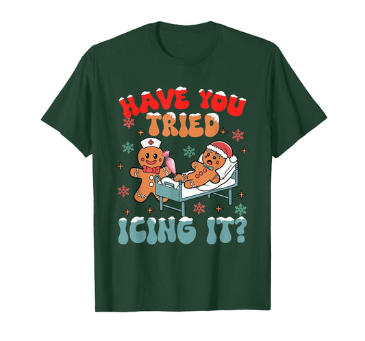 Have You Tried Icing It Christmas Nurse Gingerbread NICU T-Shirt