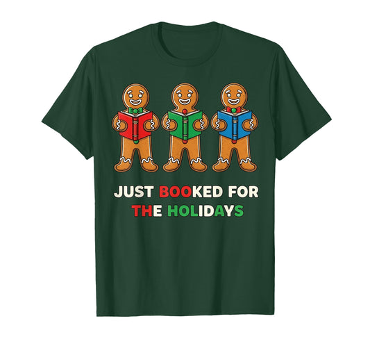 Just Booked for The Holidays Funny Gingerbread T-Shirt