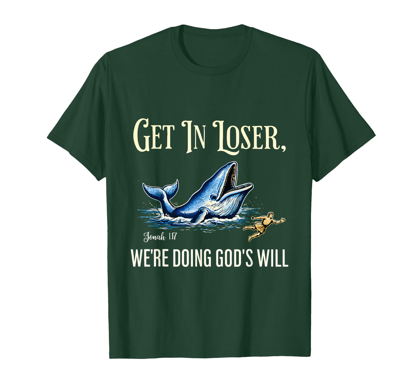 Get in Loser Jonah Whale Christian Humor Art T-Shirt