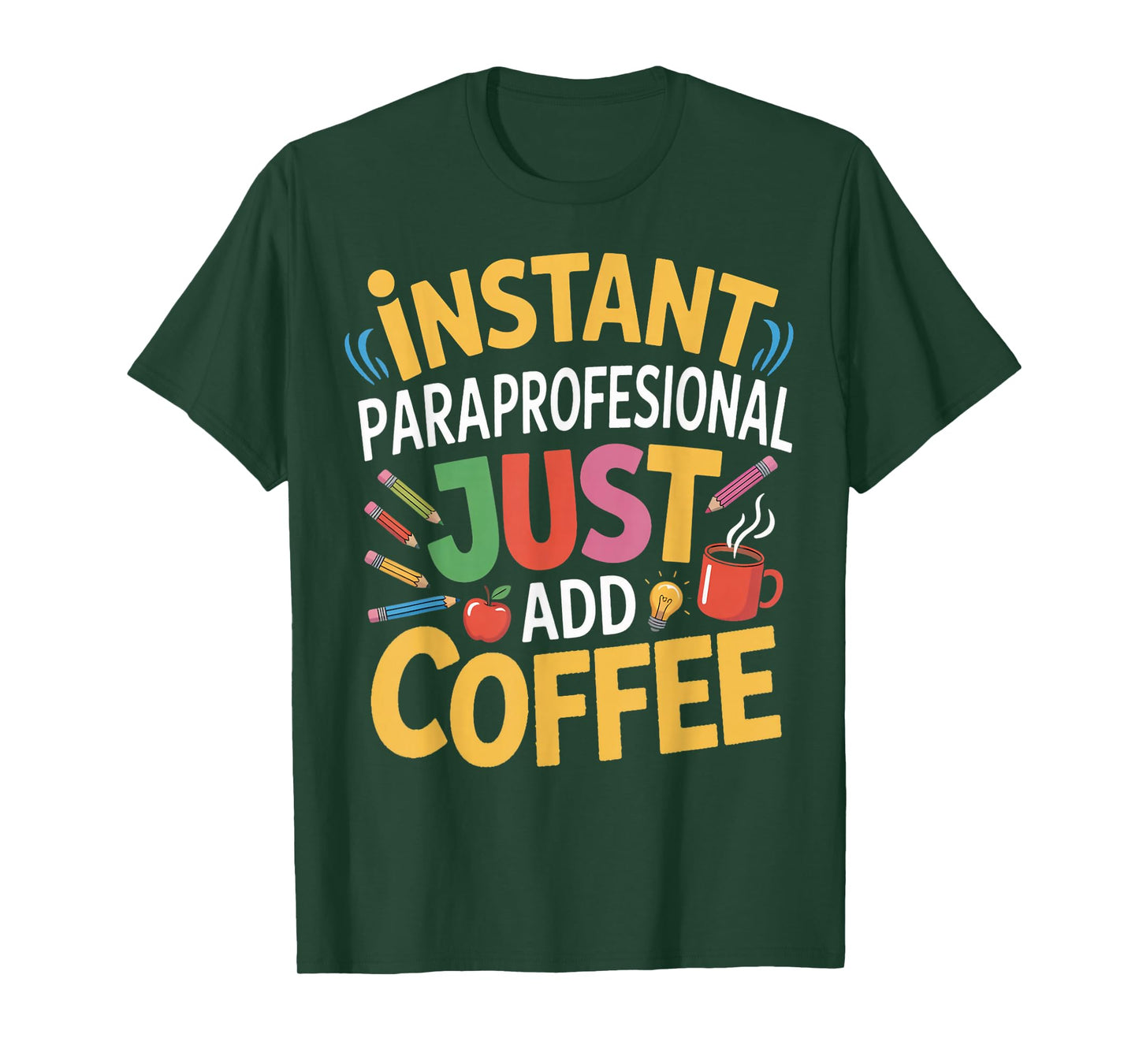 Just Add Coffee para Teacher Teaching Paraprofessional T-Shirt