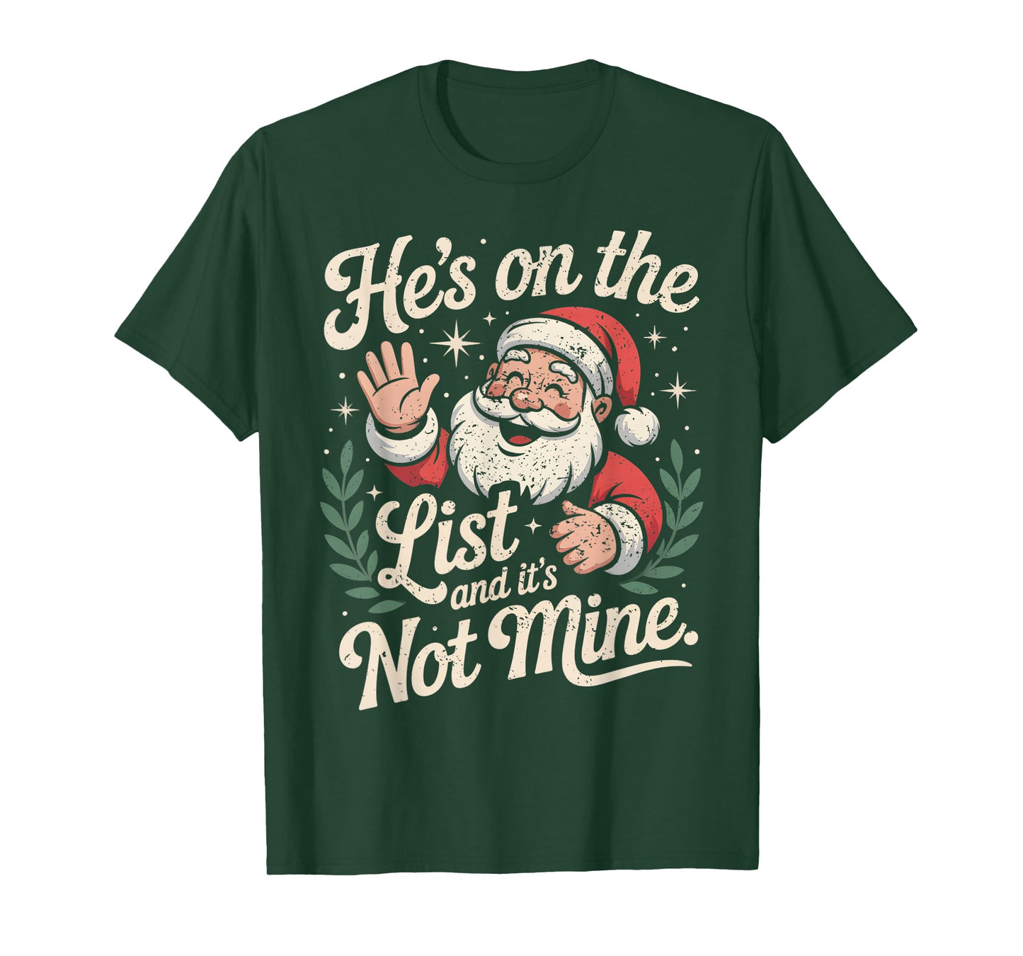 He's on The List Not Mine Santa Retro Christmas T-Shirt