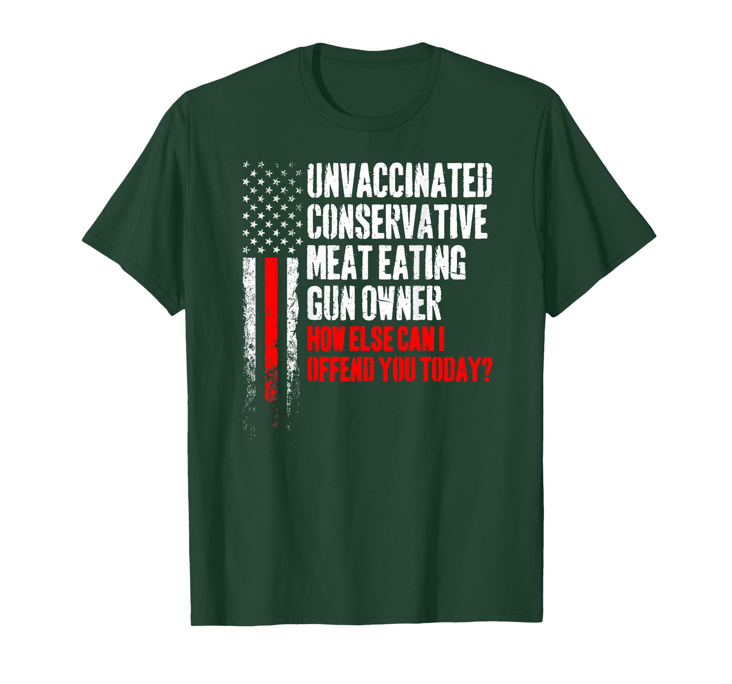Unvaccinated Conservative Meat Eating Gun Owner (on Back) T-Shirt
