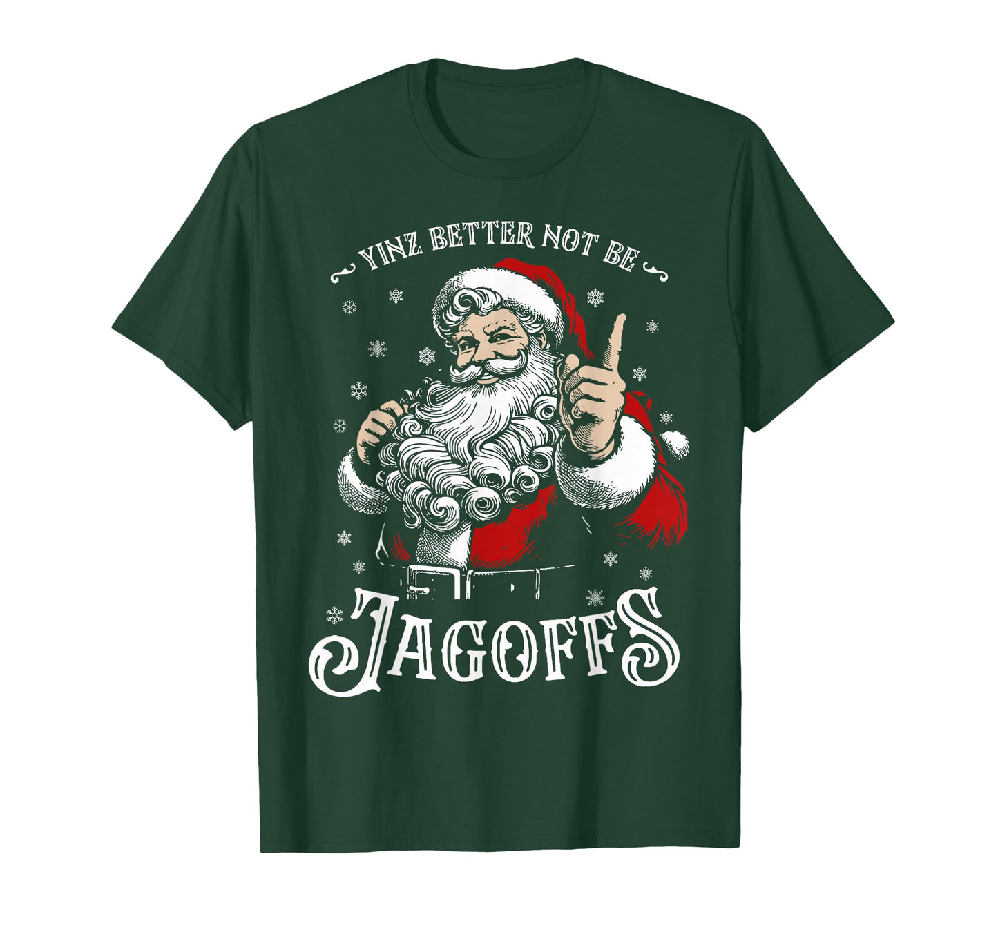 Yinz Better Not Be Jagoffs Santa Claus Funny T-Shirt
