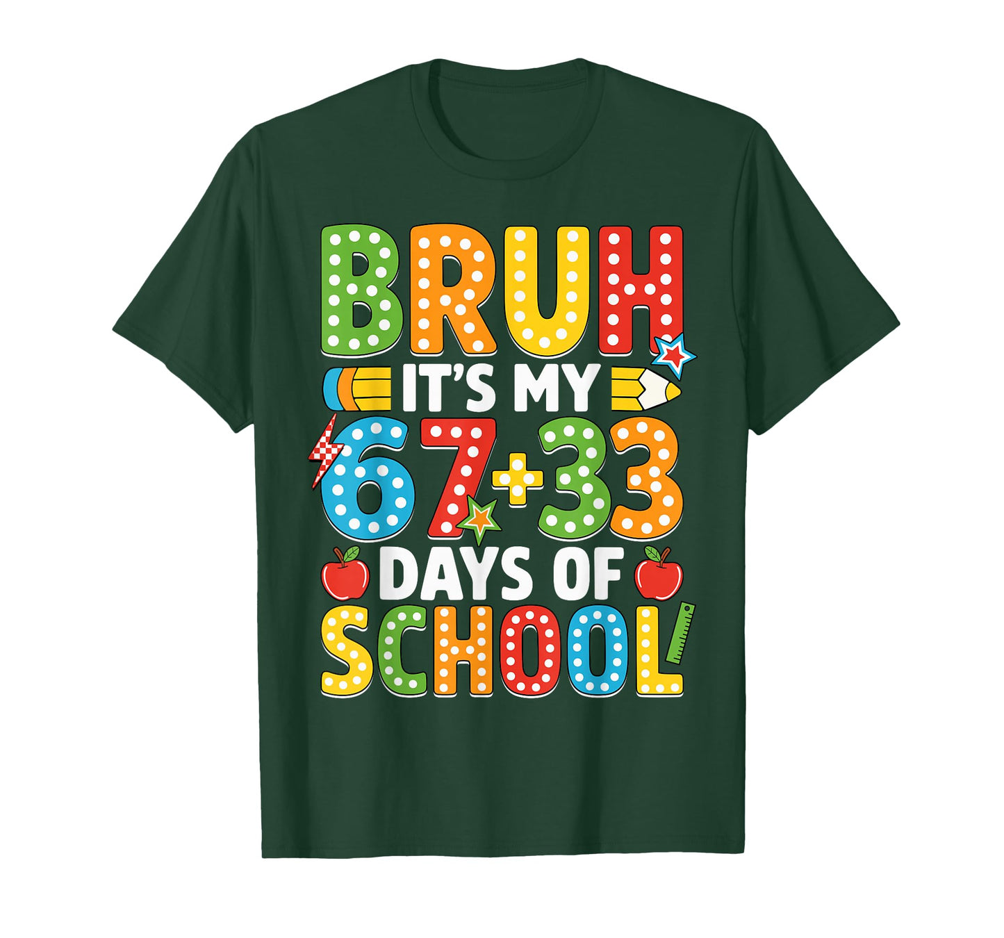 Bruh Its My 67 33 Days of School Funny Boys Kids 100th Day T-Shirt