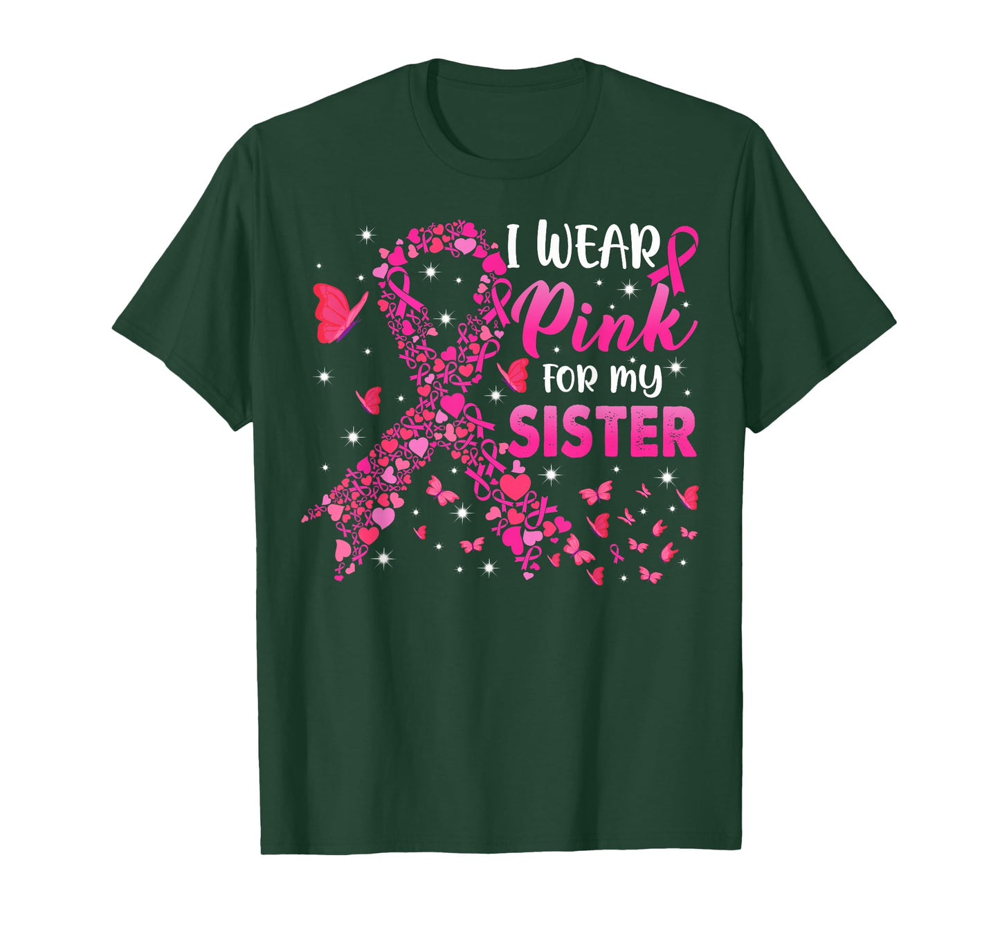I Wear Pink for My Sister Breast Cancer Awareness Support T-Shirt