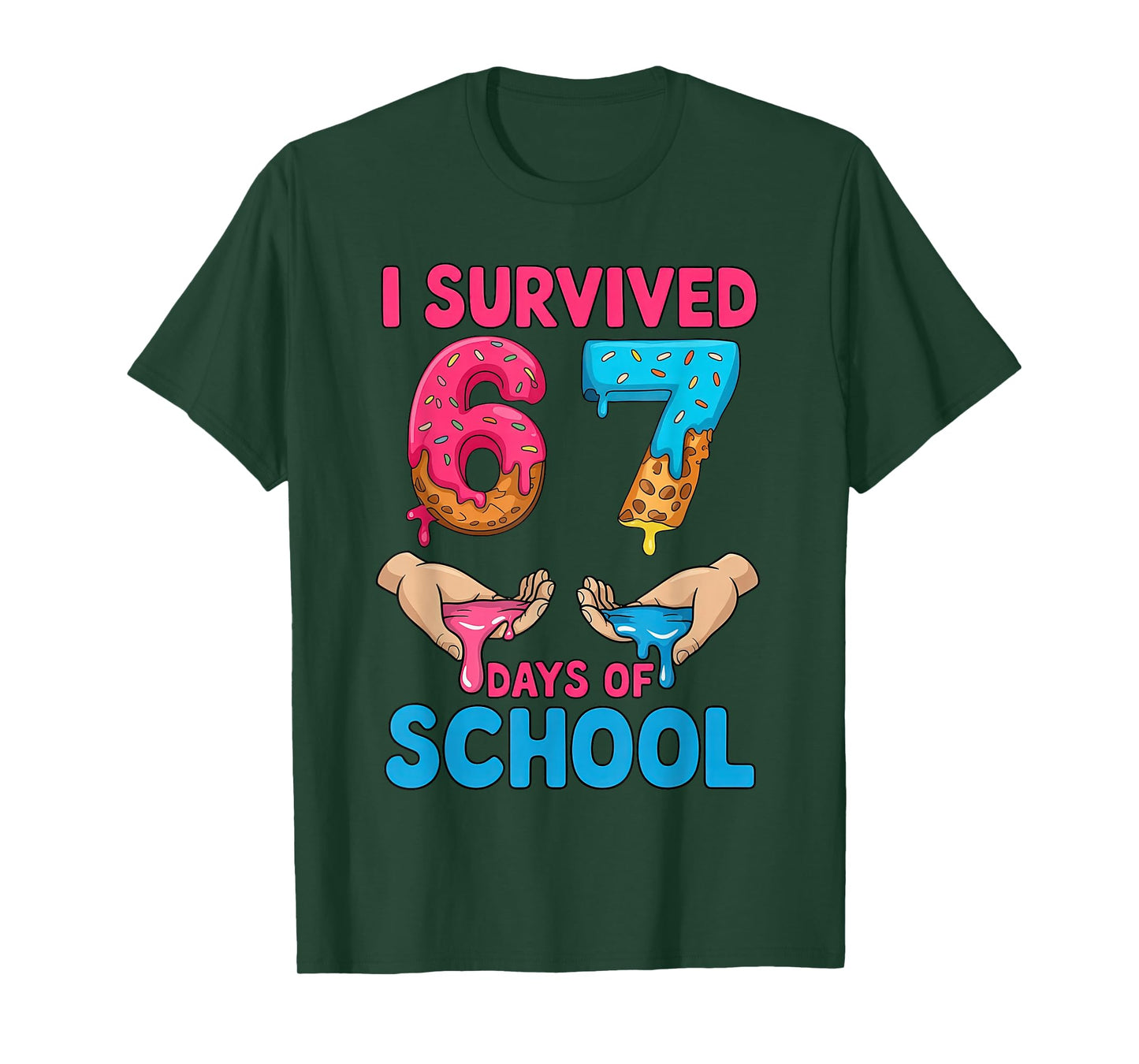 I Survived 67 Days of School Teachers Students 6 7 Six Seven T-Shirt