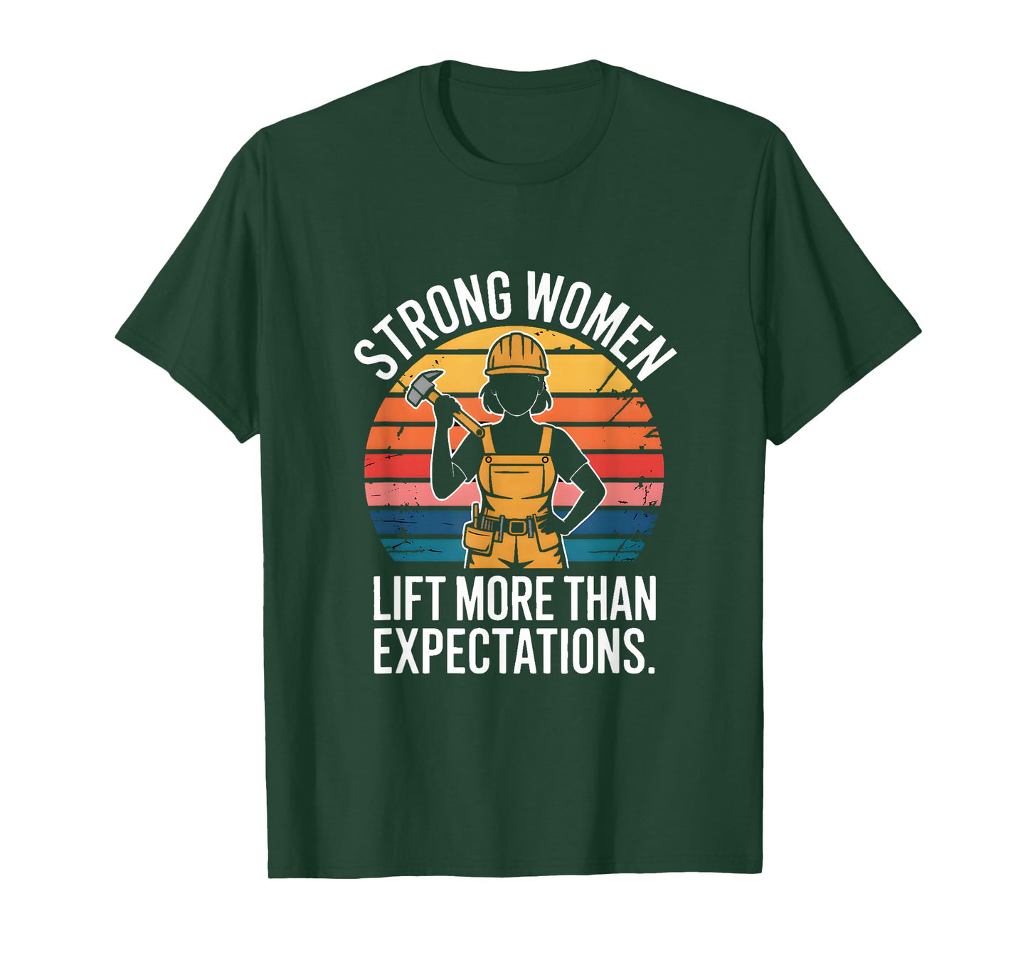 Strong Women Lift More Than Expectations Construction T-Shirt