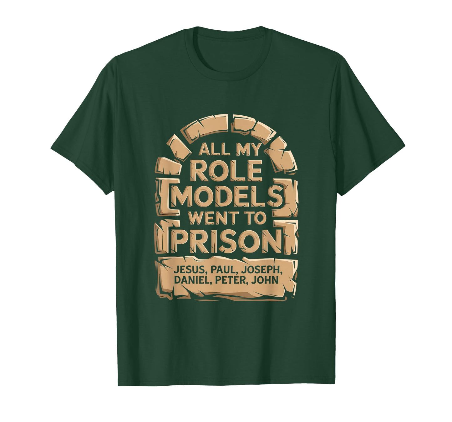 All My Role Models Went to Prison Jesus God Bible Gospel T-Shirt