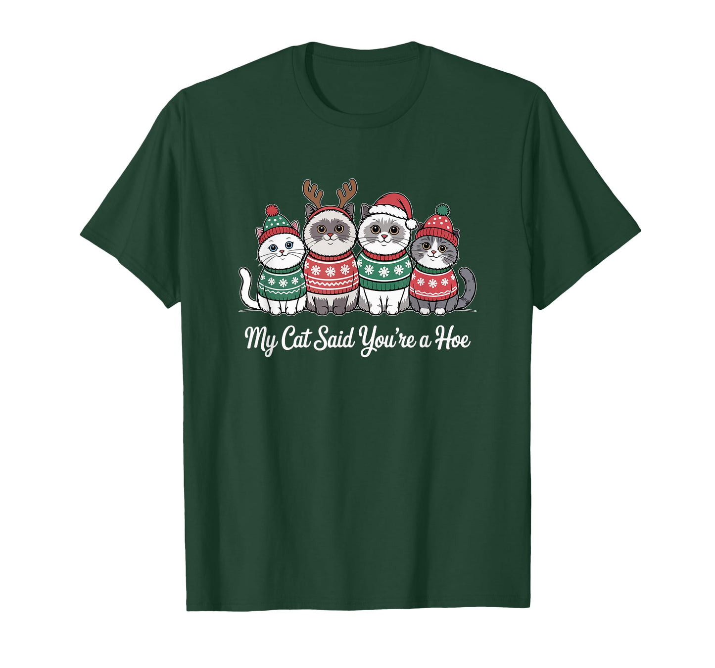 My Cat Said You’re A Hoe Funny Christmas Cat Lovers Design T-Shirt