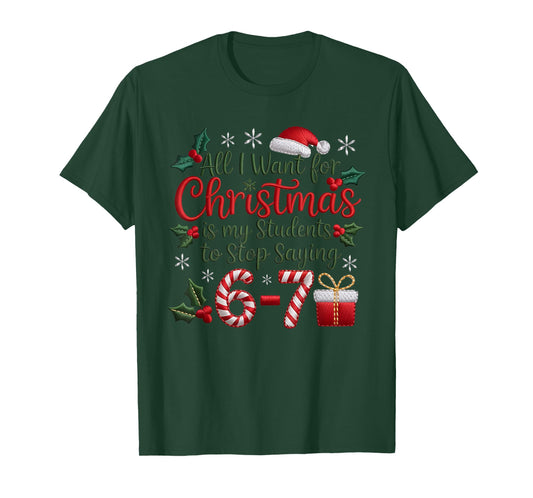Students Saying 6-7 67 Six Seven Funny Teachers Christmas T-Shirt