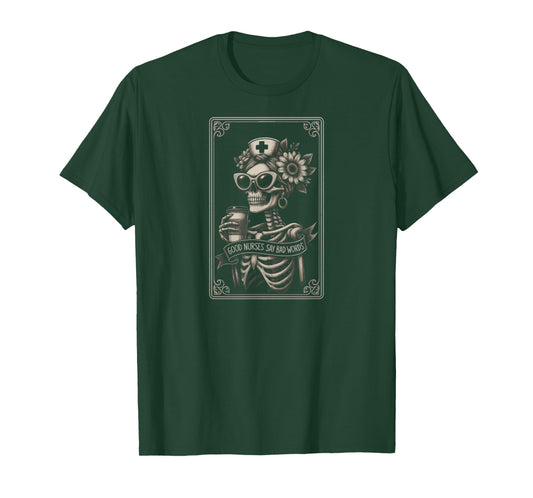 Good Nurses Say Bad Words Funny Skeleton Nursing RN Medical T-Shirt