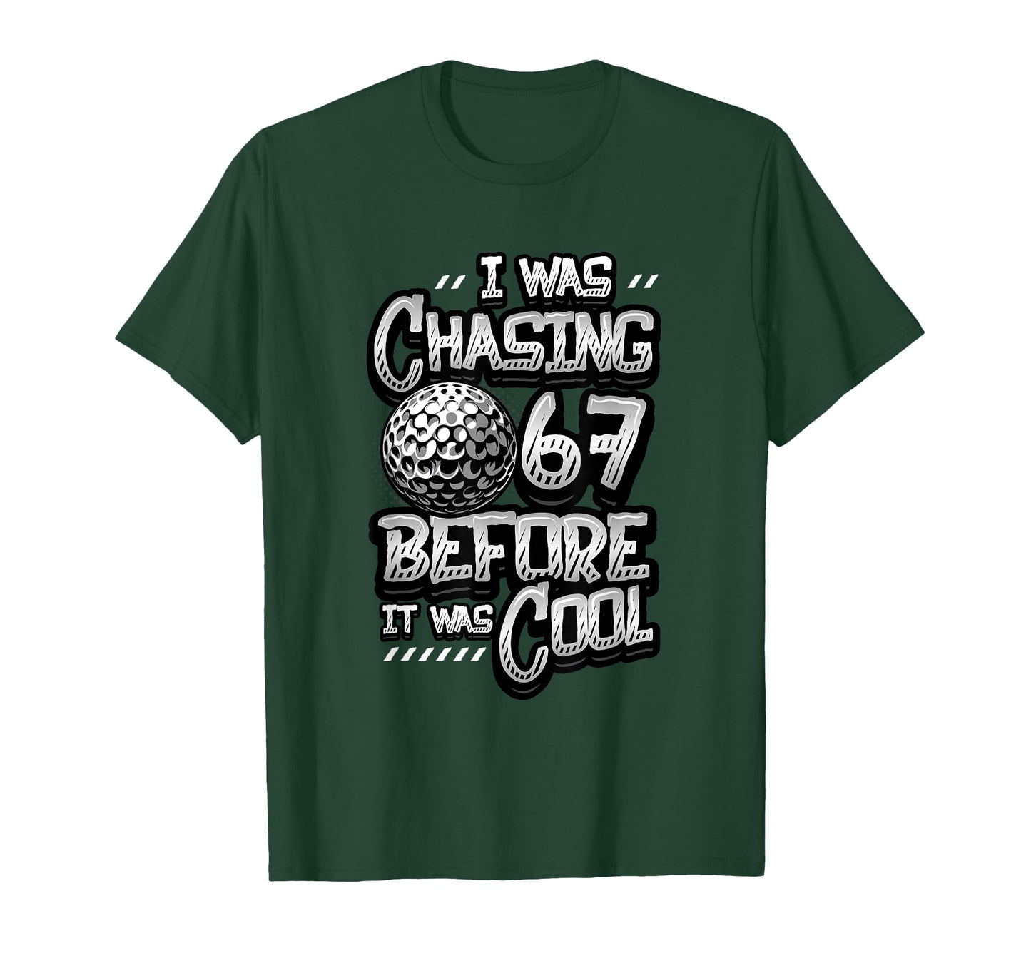 Funny Golfer 67 Meme Golf 67 Joke Chasing 67 T-Shirt