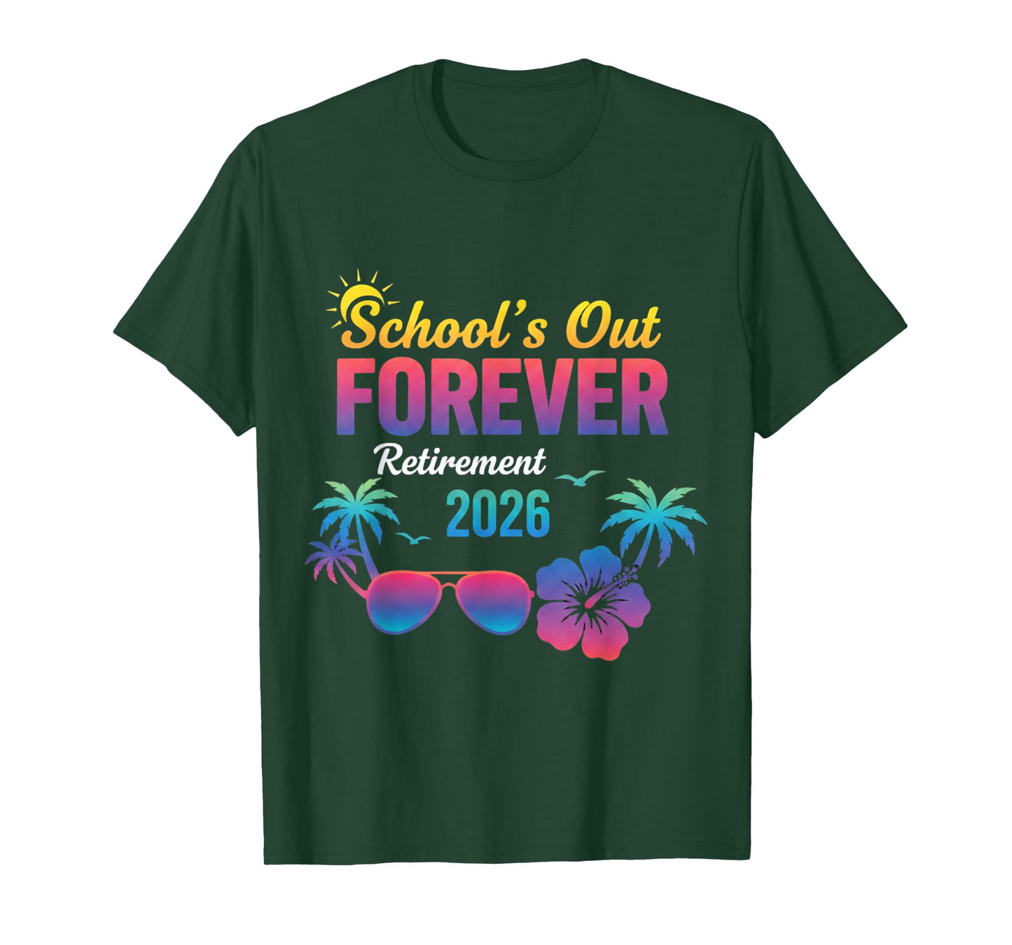 Schools Out Forever Retirement Retired Teacher 2026 T-Shirt
