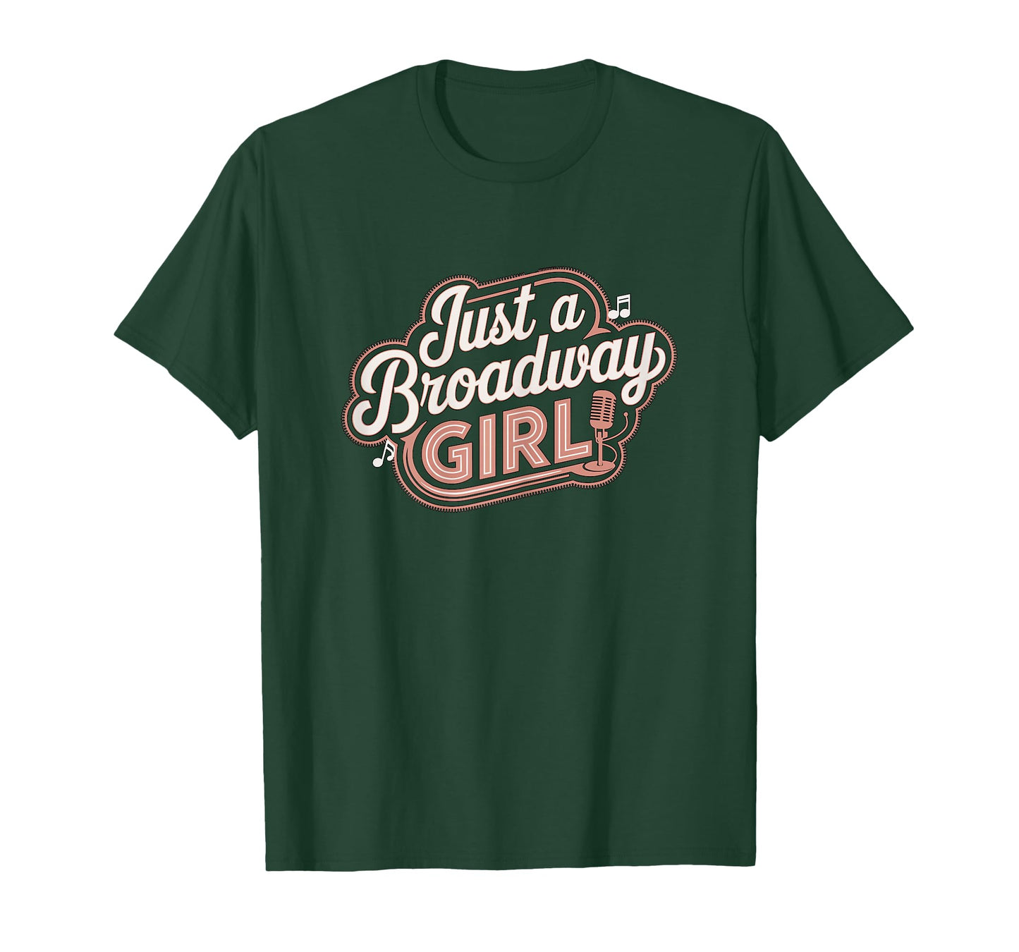 Just a Broadway Girl Musical Theater T-Shirt