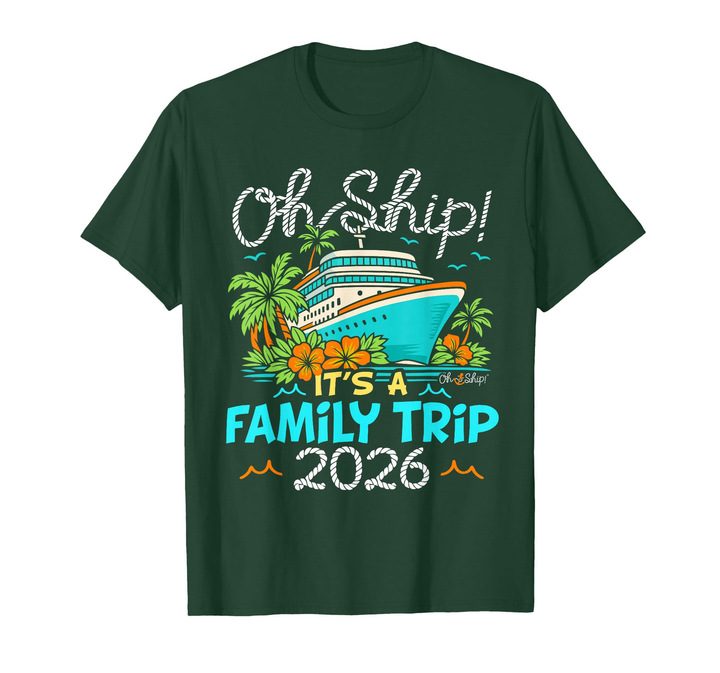Oh Ship It's a Family Trip 2026 Matching Family 2026 Cruise T-Shirt