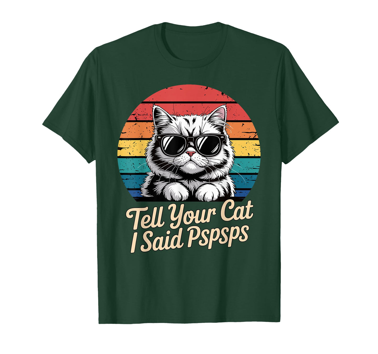 Funny Tell Your Cat I Said Pspsps Retro Cat Meme Sunglasses T-Shirt