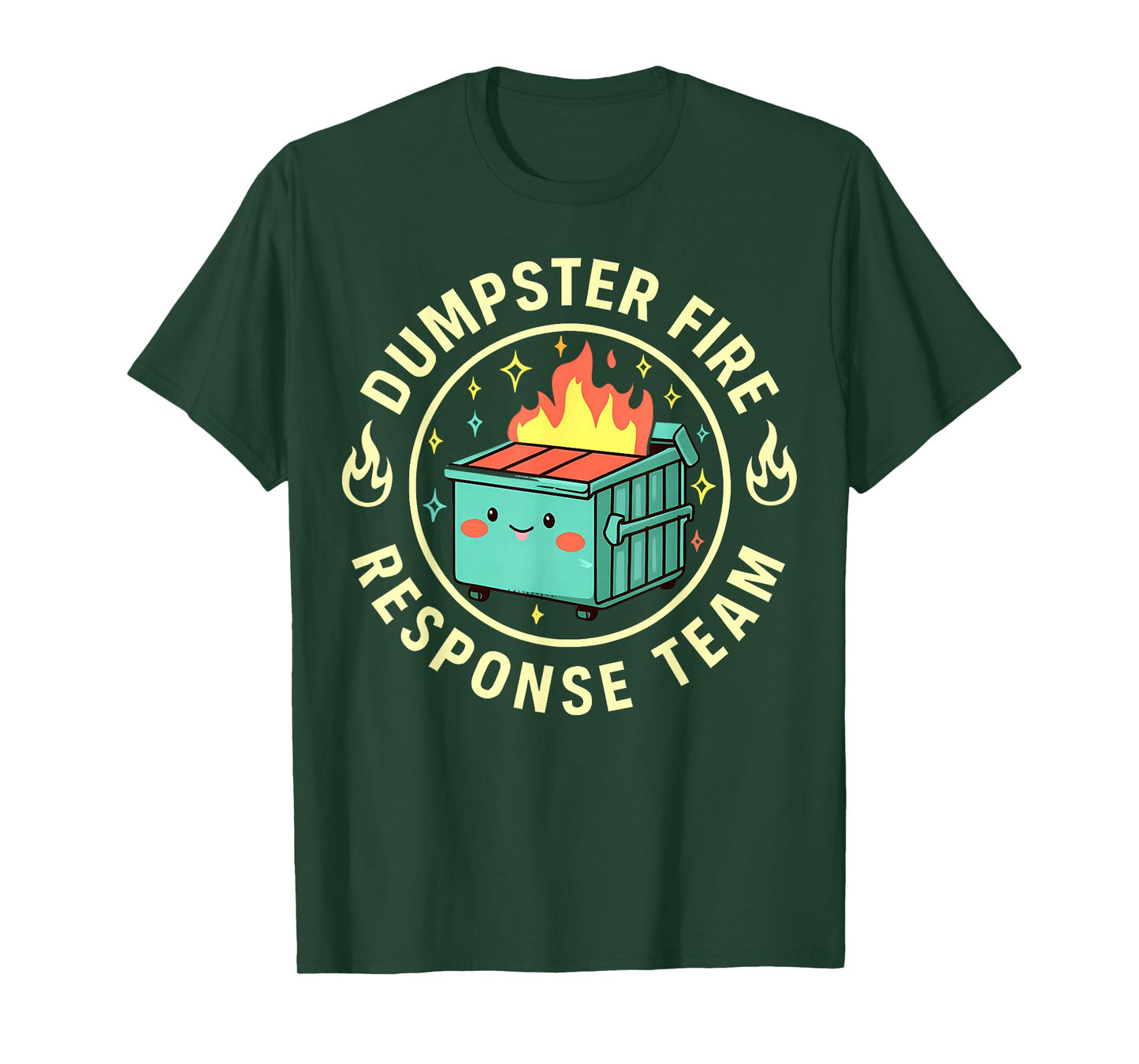 Funny Dumpster Fire Response Team Meme Lover Humor T-Shirt