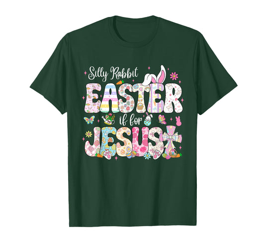 Silly Rabbit Easter is for Jesus Christian Religious Kids T-Shirt