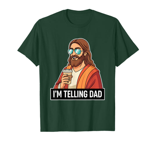 Christian I'm Telling DAD Funny Jesus Coffee Meme T-Shirt