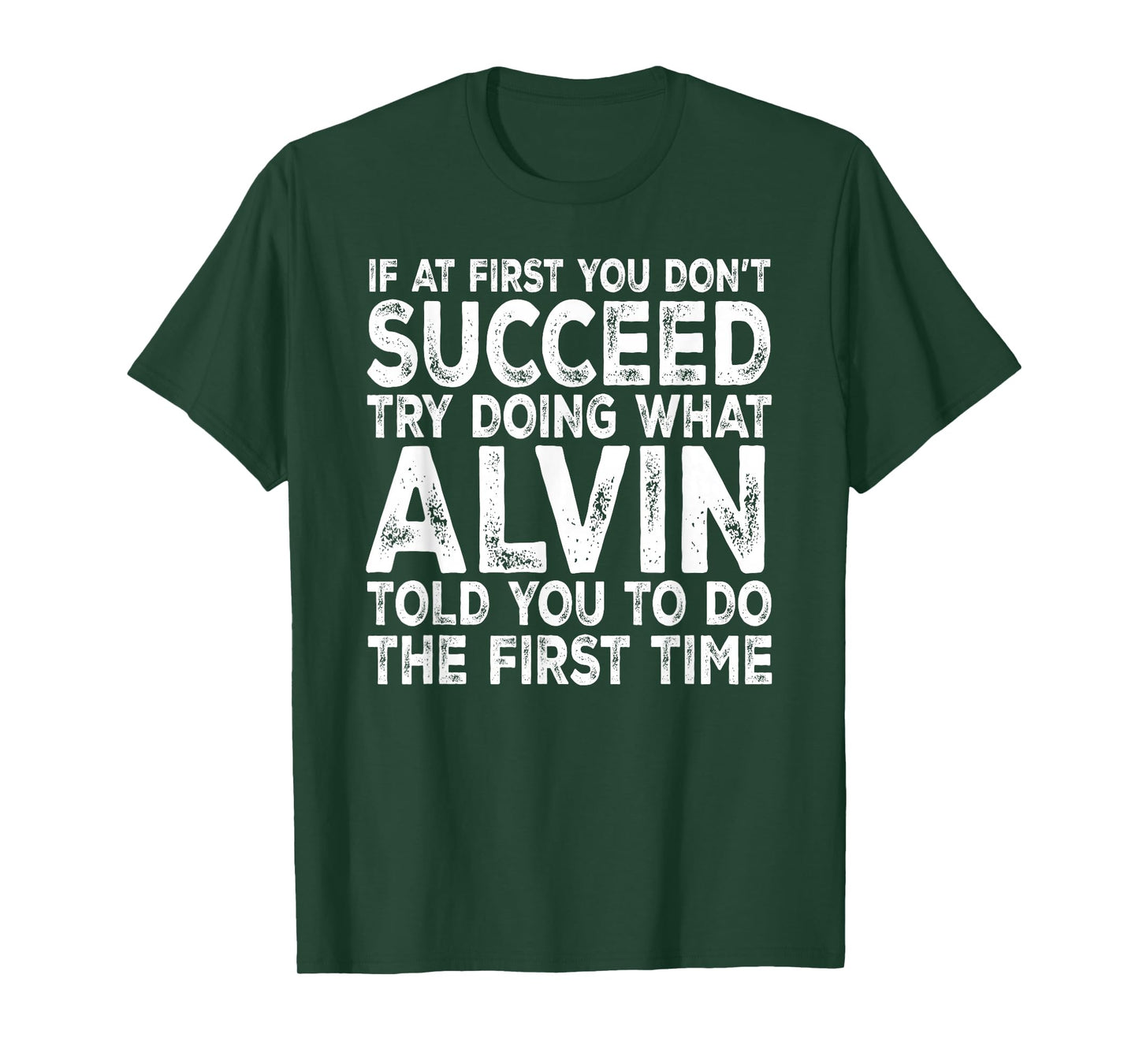 Alvin - If at First You Don't Succeed Try Doing What T-Shirt