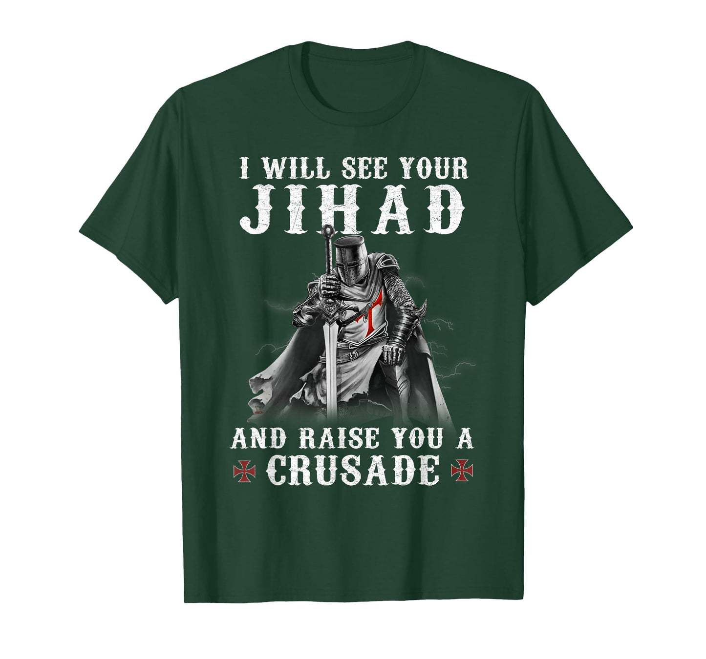 Warrior Knight Templar Raise You A Crusader Christians T-Shirt