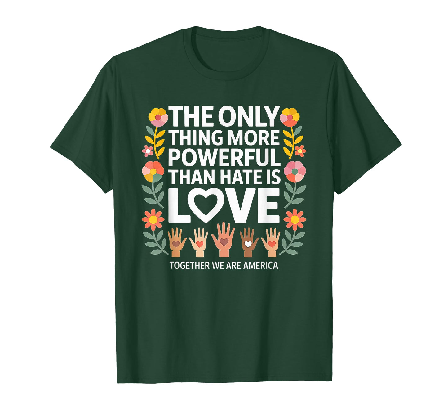 Vintage The only Thing More Powerful Than Hate is Love T-Shirt