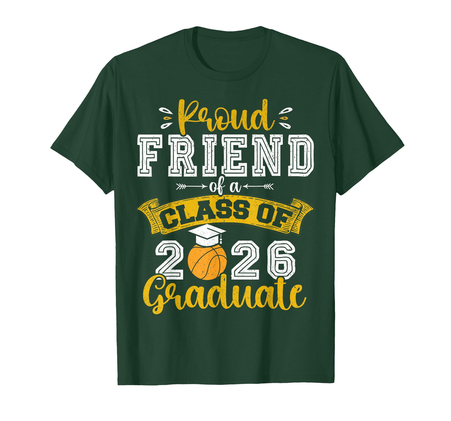 Proud Friend of a Class of 2026 Graduate Senior Basketball T-Shirt
