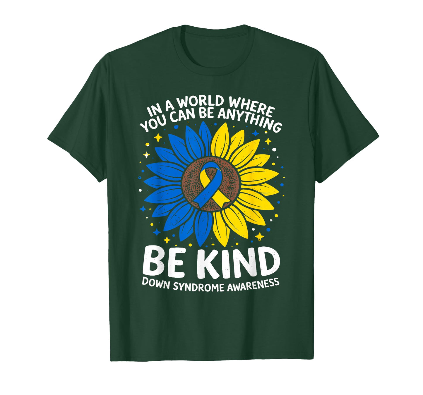 Be Kind Motivational Sunflower T21 World Down Syndrome Day T-Shirt