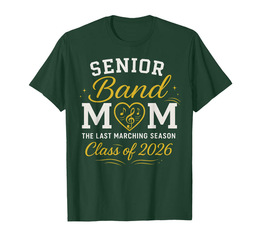 Senior Band Mom The Last Marching Season Class of 2026 T-Shirt