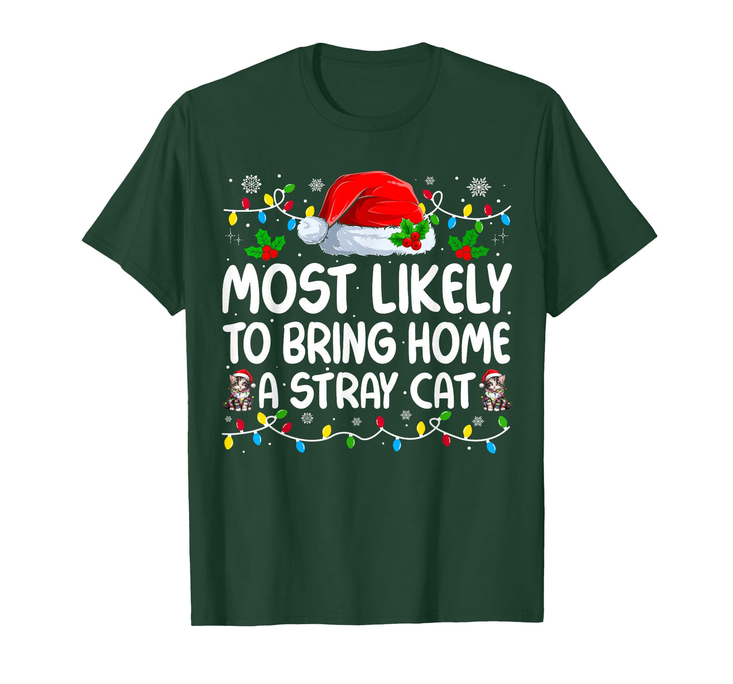 Most Likely to Bring Home A Stray Cat Matching Christmas T-Shirt