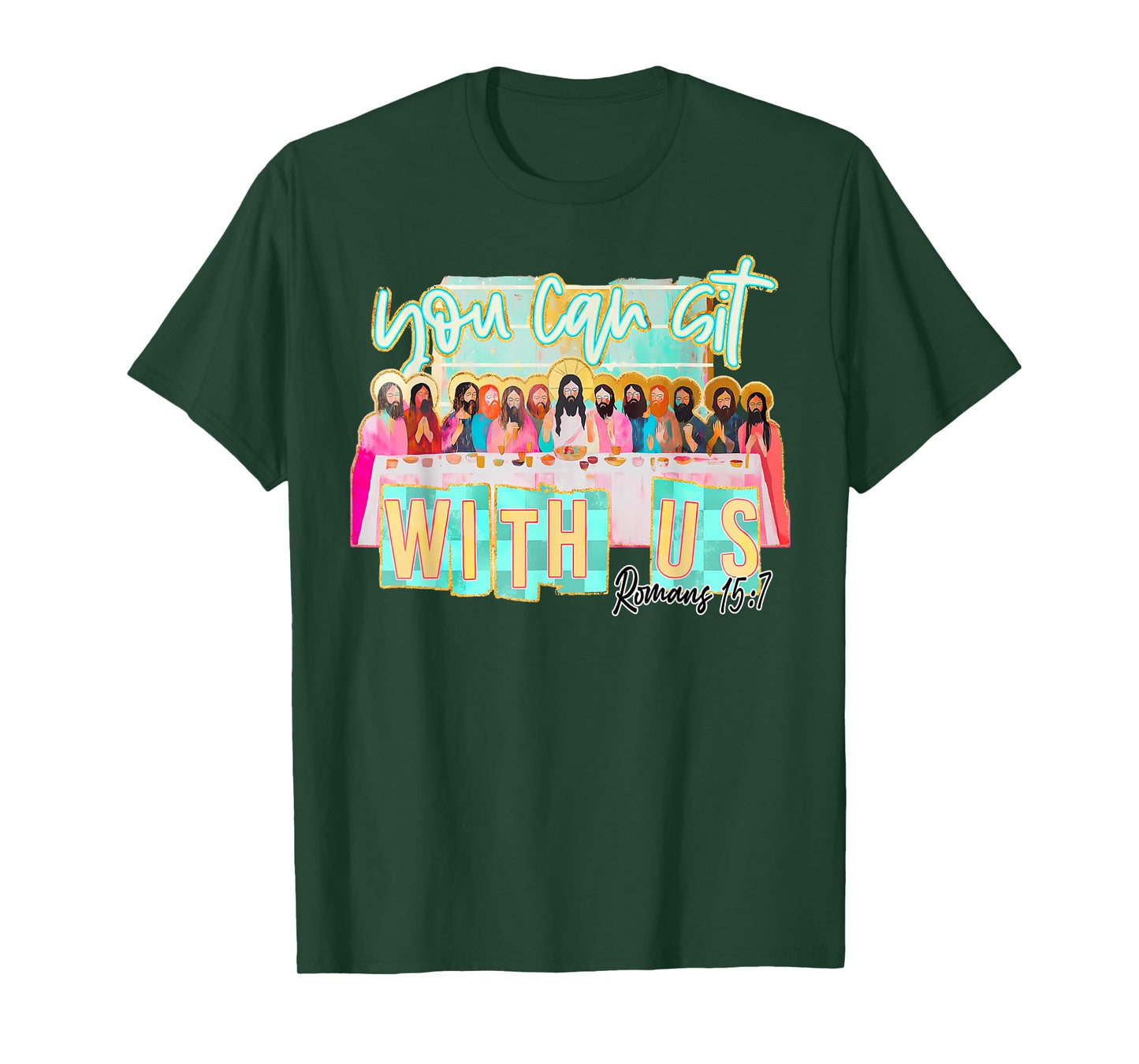Sit with Us Faith Christian Romans 15:7 Jesus Catholic T-Shirt