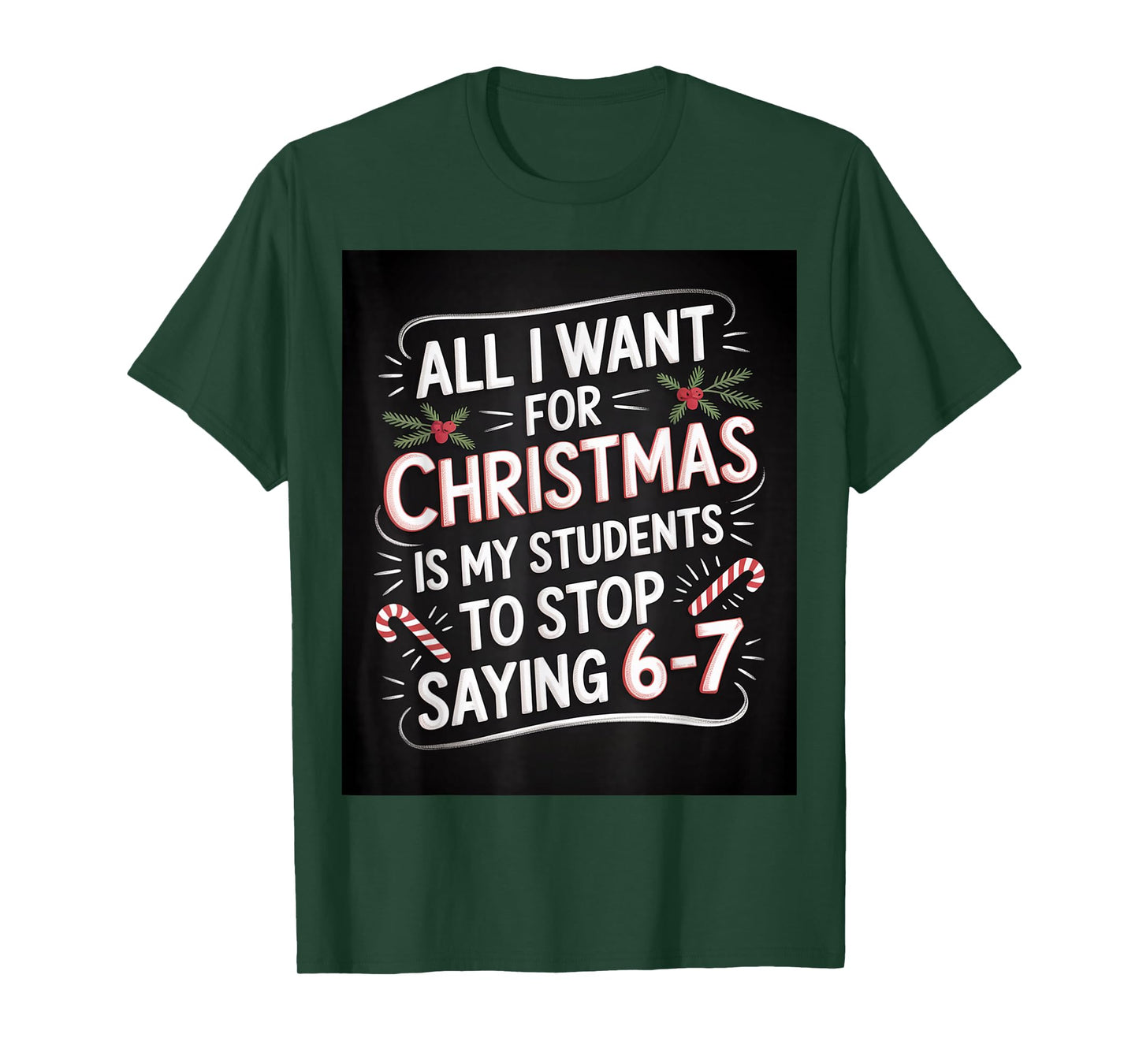 Students Saying 6-7 67 Six Seven Funny Teacher Christmas T-Shirt