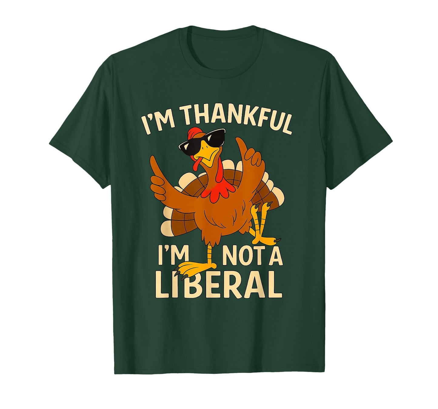 Vintage I’m Thankful I’m Not A Liberal Funny Thanksgiving T-Shirt
