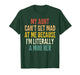My Aunt Can't Get Mad at Me Because I'm Literally A Mini Her T-Shirt