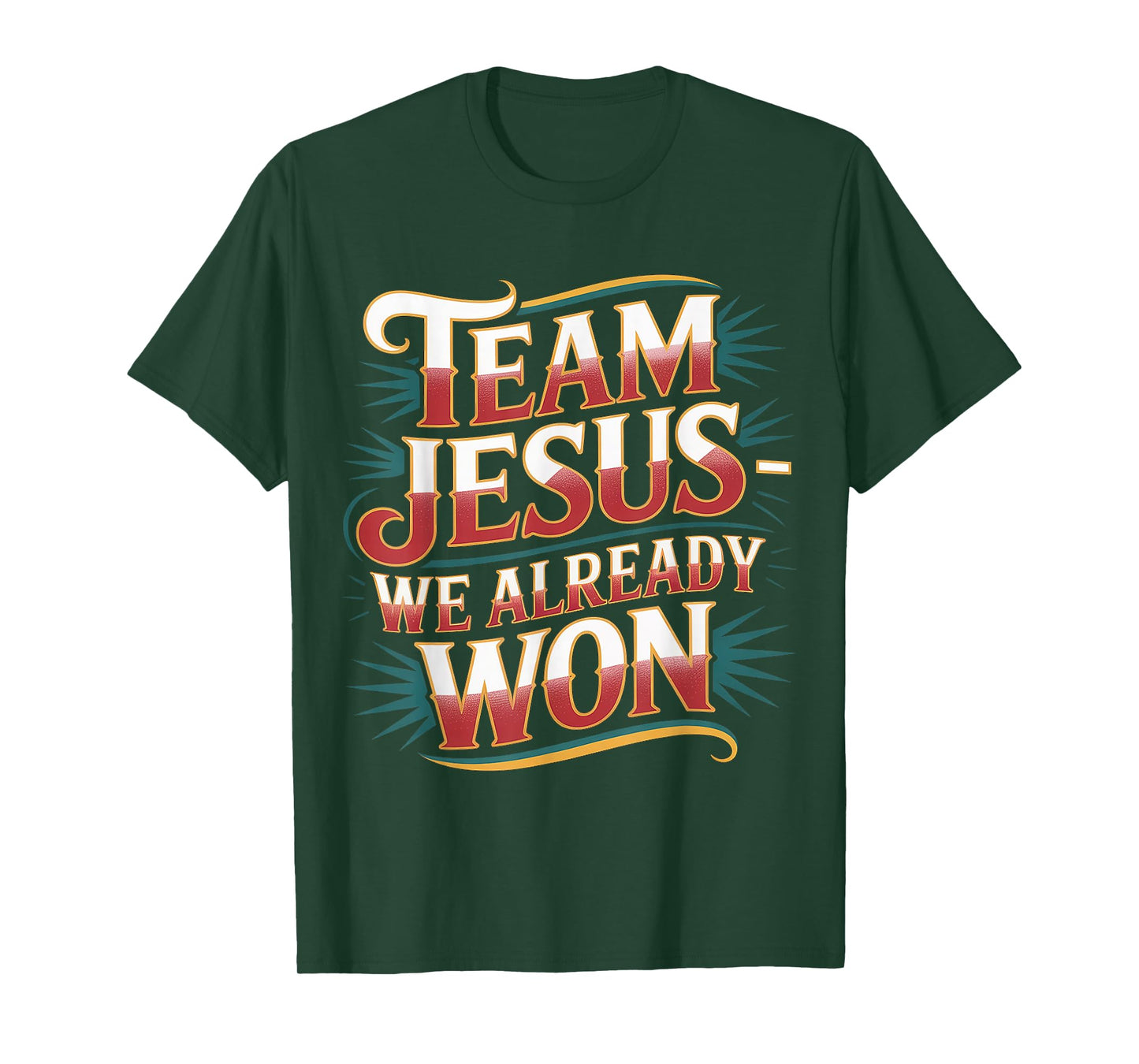 Team Jesus We Already Won Spiritual Winner Victory - T-Shirt