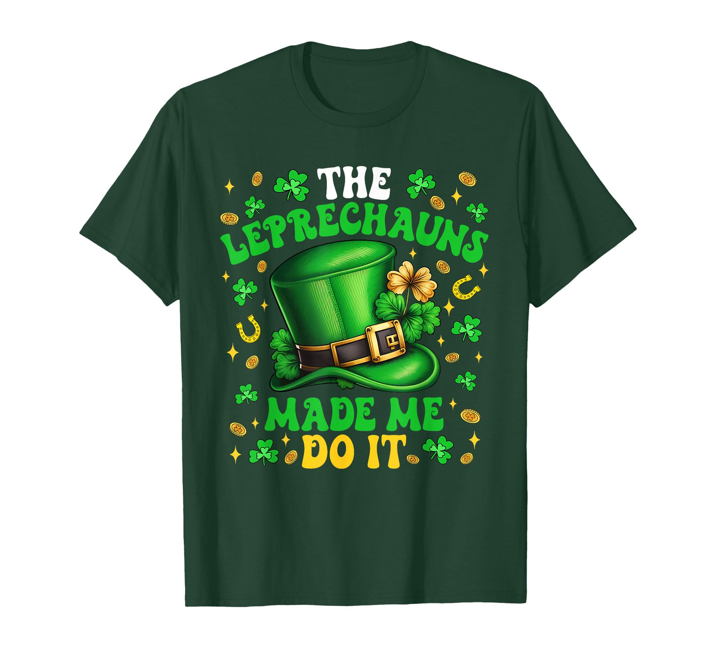 Shamrock Leprechauns Made Me Do It St Patricks Day Boys Men T-Shirt