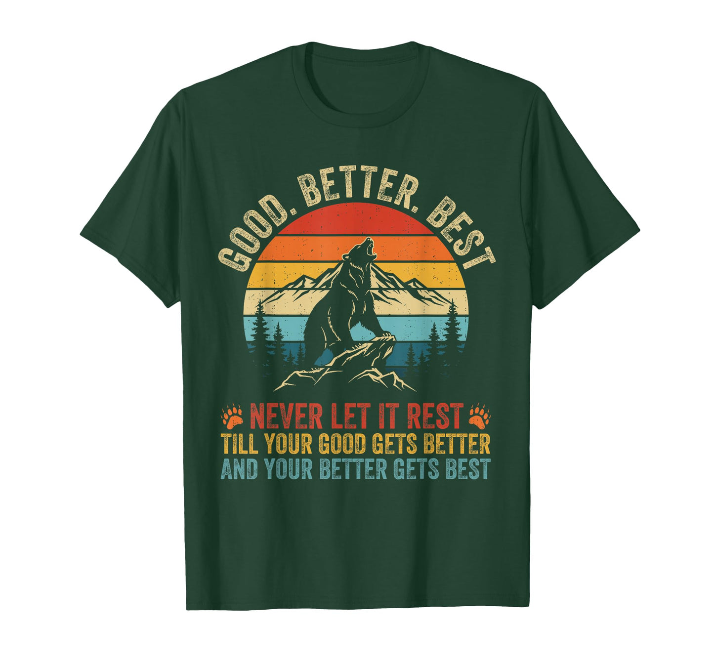 Good Better Best Never Let It Rest Bears Motivation Saying T-Shirt