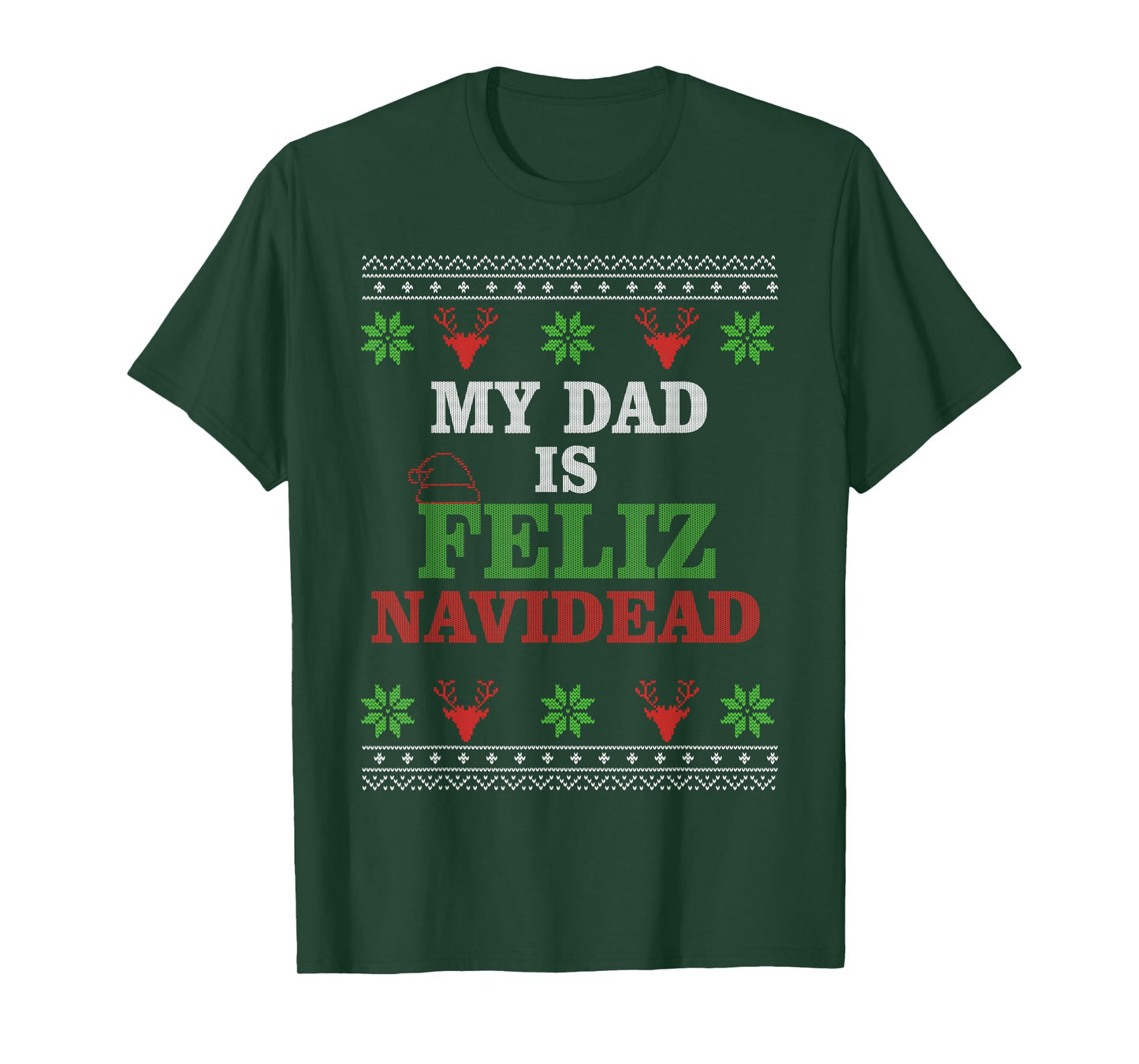 Retro My Dad is Feliz Navidead Ugly Sweater Christmas Men T-Shirt